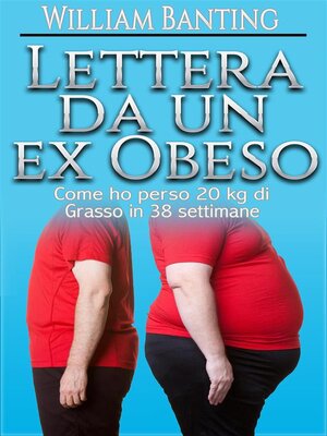 cover image of Lettera da un ex Obeso--Come ho perso 20 kg di grasso in 38 settimane